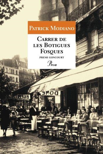 CARRER DE LES BOTIGUES FOSQUES | 9788484375807 | MODIANO, PATRICK | Llibreria La Gralla | Llibreria online de Granollers