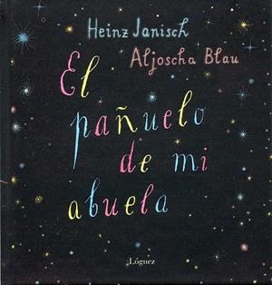 PAÑUELO DE MI ABUELA, EL | 9788496646339 | JANISCH, HEINZ | Llibreria La Gralla | Librería online de Granollers