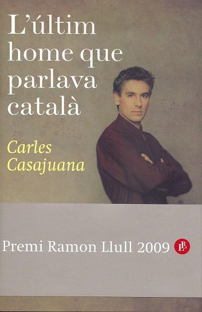 ULTIMO HOMBRE QUE HABLABA CATALAN, EL | 9788408088523 | CASAJUANA, CARLES | Llibreria La Gralla | Llibreria online de Granollers