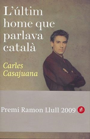 ULTIMO HOMBRE QUE HABLABA CATALAN, EL | 9788408088523 | CASAJUANA, CARLES | Llibreria La Gralla | Librería online de Granollers