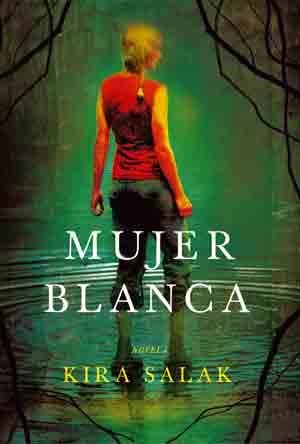 MUJER BLANCA | 9788492682096 | SALAK, KIRA | Llibreria La Gralla | Llibreria online de Granollers