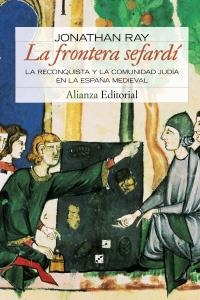 FRONTERA SEFARDÍ, LA | 9788420683959 | RAY, JONATHAN | Llibreria La Gralla | Librería online de Granollers