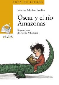 ÓSCAR Y EL RÍO AMAZONAS (SOPA DE LIBROS 138) | 9788466784474 | MUÑOZ PUELLES, VICENTE | Llibreria La Gralla | Llibreria online de Granollers