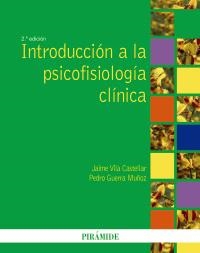 INTRODUCCIÓN A LA PSICOFISIOLOGÍA CLÍNICA | 9788436823004 | VILA, JAIME / GUERRA MUÑOZ, PEDRO MARÍA | Llibreria La Gralla | Librería online de Granollers
