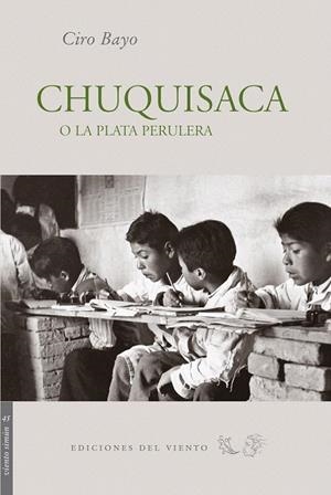 CHUQUISACA O LA PLATA PERULERA | 9788496964419 | BAYO, CIRO | Llibreria La Gralla | Librería online de Granollers