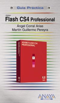 FLASH CS4 PROFESSIONAL (GUÍA PRÁCTICA) | 9788441525870 | CORRAL, ÁNGEL / GUILLERMO, MARTIN  | Llibreria La Gralla | Librería online de Granollers