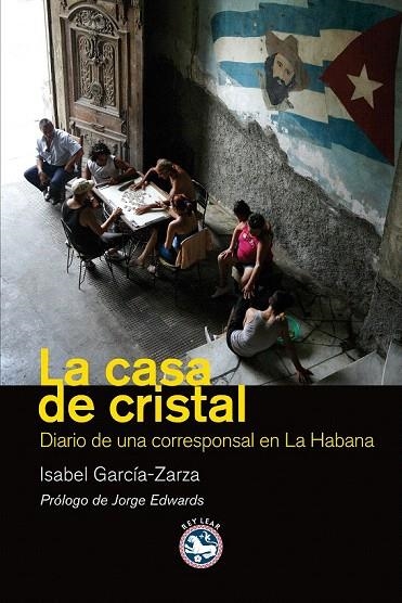 CASA DE CRISTAL.DIARIO DE UNA CORRESPONSAL EN LA HABANA | 9788492403271 | GARCÍA-ZARZA, ISABEL | Llibreria La Gralla | Librería online de Granollers