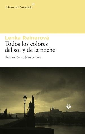 TODOS LOS COLORES DEL SOL Y DE LA NOCHE | 9788492663057 | REINEROVÁ, LENKA | Llibreria La Gralla | Librería online de Granollers