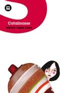 CATALINASSS (JOVENES LECTORES, 12) | 9788483430590 | LOPEZ SORIA, MARISA | Llibreria La Gralla | Llibreria online de Granollers