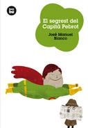 SEGREST DEL CAPITA PEBROT, EL (JOVES LECTORS, 11) | 9788483430545 | BLANCO, JOSE MANUEL | Llibreria La Gralla | Librería online de Granollers