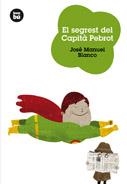 SEGREST DEL CAPITA PEBROT, EL (JOVES LECTORS, 11) | 9788483430545 | BLANCO, JOSE MANUEL | Llibreria La Gralla | Llibreria online de Granollers