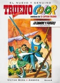 TRUENO COLOR 1. A SANGRE Y FUEGO Y OTRAS AVENTURAS (AVENTURAS DEL CAPITAN TRUENO) | 9788466641104 | MORA,VICTOR | Llibreria La Gralla | Librería online de Granollers