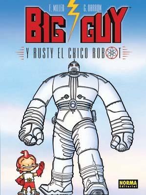 BIG GUY Y RUSTY EL CHICO ROBOT | 9788498478501 | MILLER, FRANK | Llibreria La Gralla | Librería online de Granollers