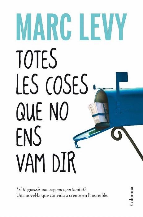 TOTES LES COSES QUE NO ENS VAM DIR | 9788466410977 | LEVY, MARC | Llibreria La Gralla | Librería online de Granollers