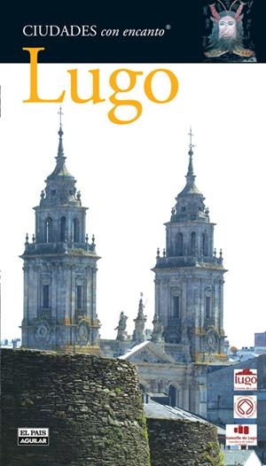 LUGO (CIUDADES CON ENCANTO) | 9788403508682 | VARIOS AUTORES | Llibreria La Gralla | Librería online de Granollers
