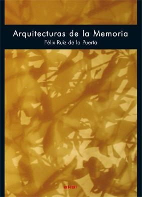 ARQUITECTURAS DE LA MEMORIA | 9788446030355 | RUIZ DE LA PUERTA, FELIX | Llibreria La Gralla | Librería online de Granollers