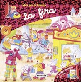 FIRA, LA (MIRA PER LA FINESTRA) | 9788430568239 | SUSAETA, EQUIPO | Llibreria La Gralla | Librería online de Granollers