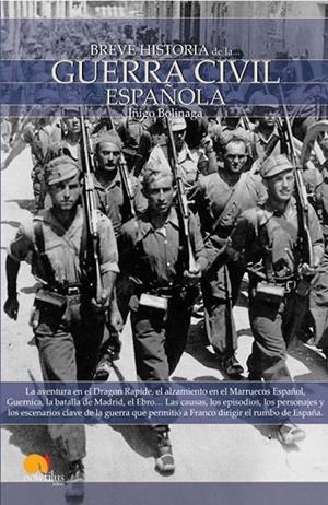 BREVE HISTORIA DE LA GUERRA CIVIL ESPAÑOLA | 9788497635790 | BOLINAGA, IÑIGO | Llibreria La Gralla | Llibreria online de Granollers
