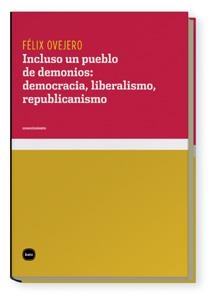 INCLUSO UN PUEBLO DE DEMONIOS | 9788496859470 | FELIX OVEJERO, LUCAS | Llibreria La Gralla | Llibreria online de Granollers