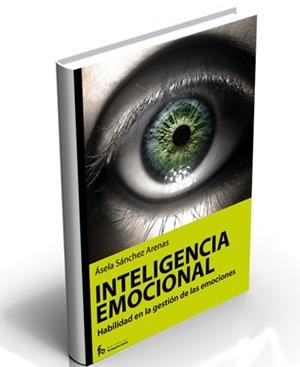 VALOR DE LA INTELIGENCIA EMOCIONAL, EL | 9788496804685 | SÁNCHEZ ANEAS, ASELA | Llibreria La Gralla | Librería online de Granollers