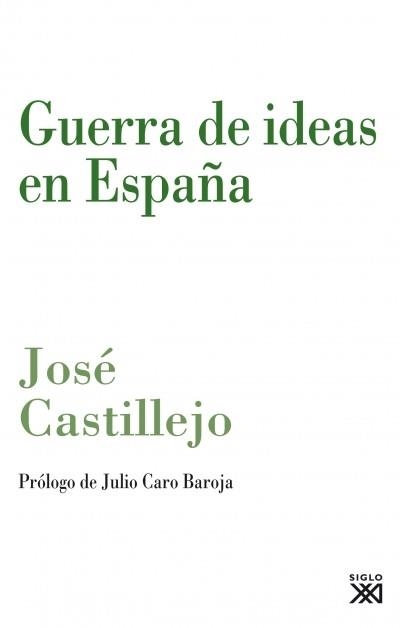 GUERRA DE IDEAS EN ESPAÑA (OLIVAR DE CASTILLEJO) | 9788432313882 | CASTILLEJO, JOSÉ | Llibreria La Gralla | Librería online de Granollers