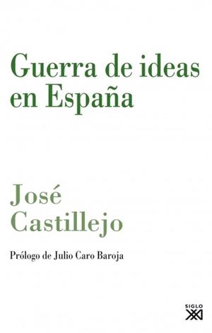 GUERRA DE IDEAS EN ESPAÑA (OLIVAR DE CASTILLEJO) | 9788432313882 | CASTILLEJO, JOSÉ | Llibreria La Gralla | Librería online de Granollers