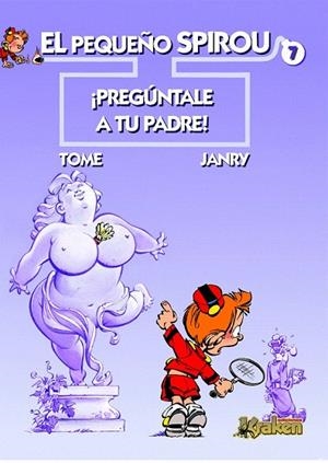 PEQUEÑO SPIROU 7. PREGUNTALE A TU PADRE! | 9788492534043 | JANRY | Llibreria La Gralla | Llibreria online de Granollers