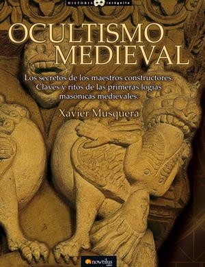 OCULTISMO MEDIEVAL (HISTORIA INCÓGNITA) | 9788497637350 | MUSQUERA, XAVIER | Llibreria La Gralla | Librería online de Granollers