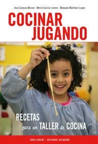 COCINAR JUGANDO. RECETAS PARA UN TALLER DE COCINA | 9788480633161 | CAMPOS MUNNE, A; GARCIA LLORENS; MARTINEZ LUQUE, M | Llibreria La Gralla | Librería online de Granollers