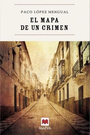 MAPA DE UN CRIMEN, EL | 9788496748798 | LOPEZ MENGUAL, PACO | Llibreria La Gralla | Llibreria online de Granollers