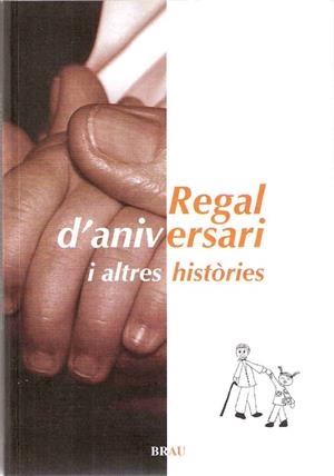 REGAL D'ANIVERSARI I ALTRES HISTORIES | 9788496905191 | AA.VV | Llibreria La Gralla | Librería online de Granollers