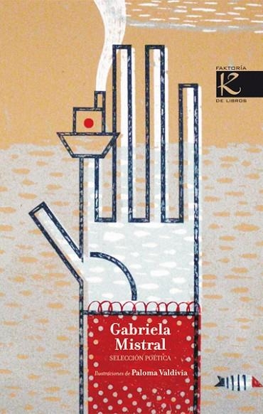 SELECCIÓN POÉTICA DE GABRIELA MISTRAL | 9788496957558 | MISTRAL, GABRIELA | Llibreria La Gralla | Llibreria online de Granollers