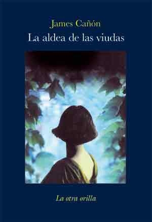 ALDEA DE LAS VIUDAS, LA | 9788492451463 | CAÑON, JAMES | Llibreria La Gralla | Librería online de Granollers