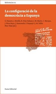 CONFIGURACIO DE LA DEMOCRACIA A ESPANYA, LA | 9788497663120 | AA.VV. | Llibreria La Gralla | Librería online de Granollers