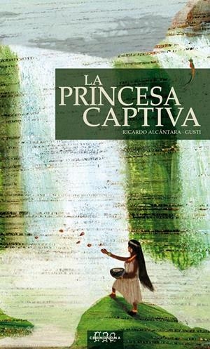 PRINCESA CAPTIVA, LA | 9788492419531 | ALCANTARA, RICARDO; GUSTI | Llibreria La Gralla | Llibreria online de Granollers