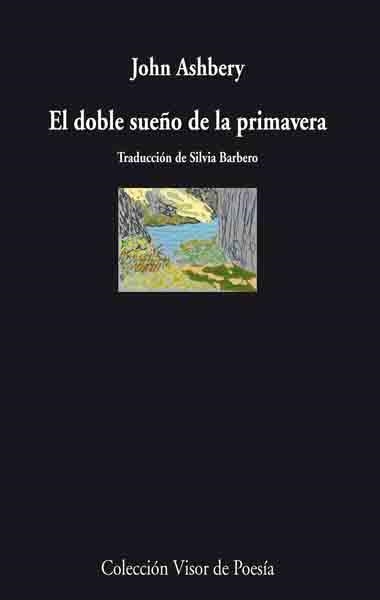 DOBLE SUEÑO DE LA PRIMAVERA, EL | 9788498950083 | ASHBERY, JOHN | Llibreria La Gralla | Librería online de Granollers