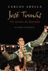 JOSÉ TOMÁS UN TORERO DE LEYENDA | 9788420693729 | ABELLA, CARLOS | Llibreria La Gralla | Librería online de Granollers