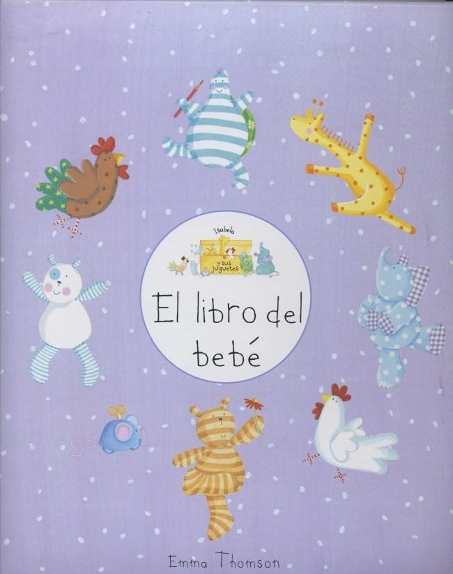 LIBRO DEL BEBE, EL (ISABELA Y SUS JUGUETES) | 9788448828394 | THOMSON, EMMA | Llibreria La Gralla | Llibreria online de Granollers