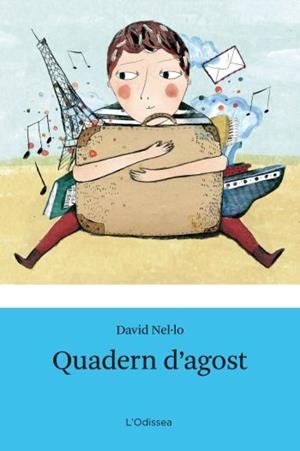 QUADERN D'AGOST (L'ODISSEA,3 BLAU) | 9788492671007 | NEL.LO, DAVID | Llibreria La Gralla | Librería online de Granollers