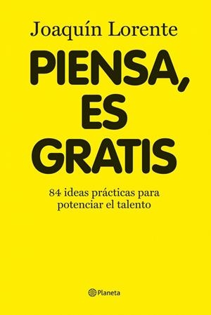 PIENSA ES GRATIS | 9788408086376 | LORENTE, JOAQUIN | Llibreria La Gralla | Librería online de Granollers