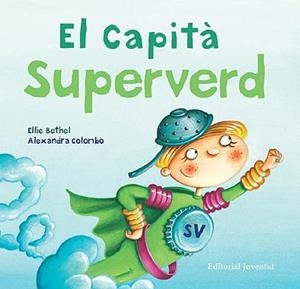 CAPITA SUPERVERD, EL | 9788426137401 | BETHEL, ELLIE  | Llibreria La Gralla | Librería online de Granollers