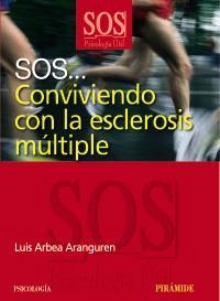 CONVIVIENDO CON LA ESCLEROSIS MULTIPLE (SOS) | 9788436822717 | ARBEA, LUIS | Llibreria La Gralla | Librería online de Granollers