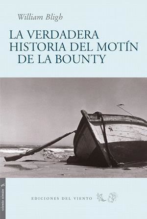 VERDADERA HISTORIA DEL MOTÍN DE LA BOUNTY (VIENTO SIMÚN,46) | 9788496964495 | BLIGHT, WILLIAM | Llibreria La Gralla | Librería online de Granollers