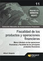 FISCALIDAD DE LOS PRODUCTOS Y OPERACIONES FINANCIERAS | 9788496998766 | SAGUES, ALBERT | Llibreria La Gralla | Llibreria online de Granollers