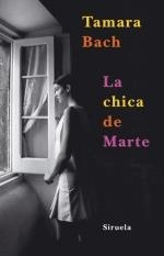 CHICA DE MARTE, LA | 9788498412895 | BACH, TAMARA | Llibreria La Gralla | Librería online de Granollers