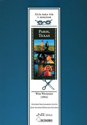 PARIS TEXAS (GUIA PARA VER Y ANALIZAR) | 9788480639903 | SANTAMARIA, ANTONIO | Llibreria La Gralla | Librería online de Granollers