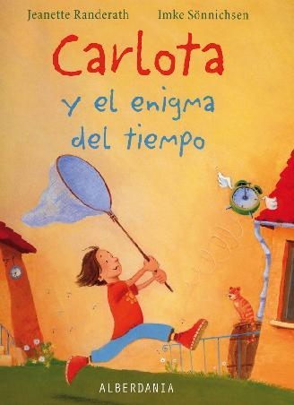 CARLOTA Y EL ENIGMA DEL TIEMPO | 9788496643789 | RANDERATH, JEANETTE; SONNICHSEN, IMKE | Llibreria La Gralla | Librería online de Granollers