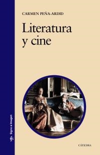 LITERATURA Y CINE (SIGNO E IMAGEN) | 9788437625249 | PEÑA ARDID, CARMEN | Llibreria La Gralla | Librería online de Granollers