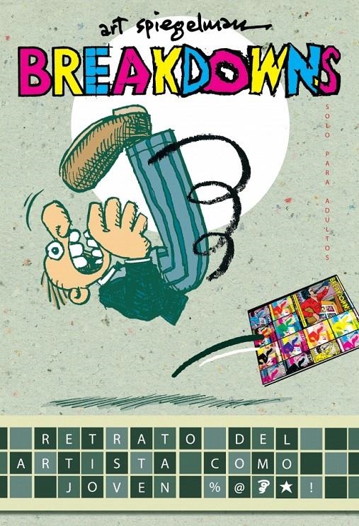 BREAKDOWNS. RETRATO DEL ARTISTA COMO UN JOVEN | 9788439721611 | SPIEGELMAN, ART | Llibreria La Gralla | Librería online de Granollers