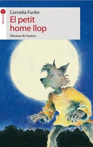 PETIT HOME LLOP, EL (LA FORMIGA VERMELLA, 14) | 9788496726529 | FUNKE, CORNELIA | Llibreria La Gralla | Llibreria online de Granollers